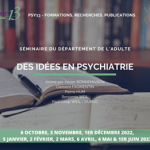 Lire la suite à propos de l’article Des Idées en psychiatrie